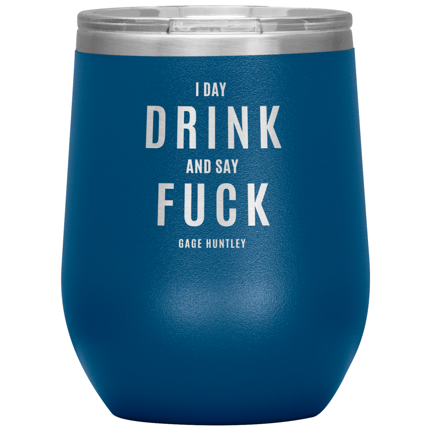 I DAY DRINK - 12oz TUMBLER