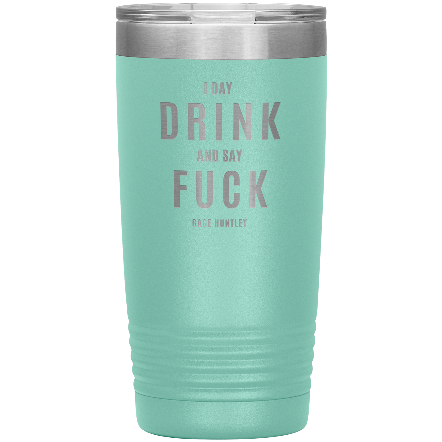 I Day Drink - 20 Ounce Tumbler